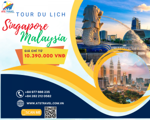 TOUR SINGAPORE - MALAYSIA (5 NGÀY 4 ĐÊM)